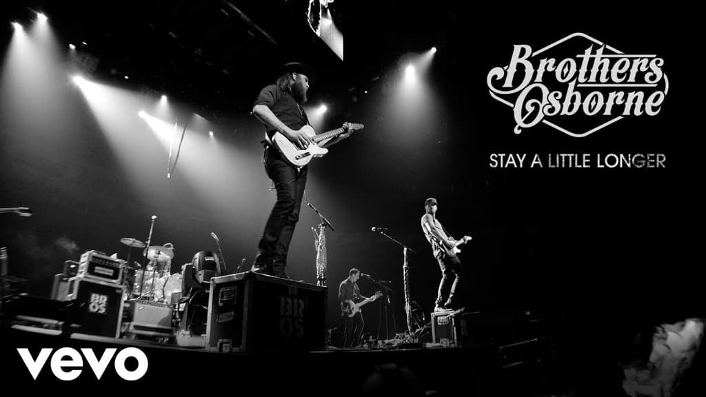 Brothers Osborne - "Stay A Little Longer"